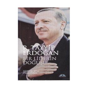 R. TAYYIP ERDOĞAN BIR LIDERIN DOĞUŞU - HÜSEYİN BESLI;ÖMER ÖZBAY