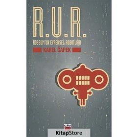 R.U.R. - ROSSUM'UN EVRENSEL ROBOTLARI - KAREL CAPEK