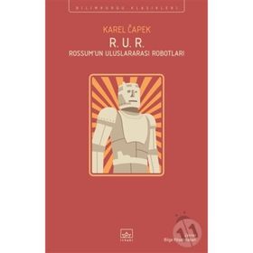 R.U.R Rossum'un Uluslararası Robotları - Karel Capek