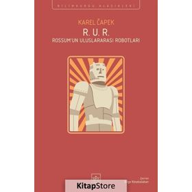 R.U.R Rossum'un Uluslararası Robotları - Karel Capek