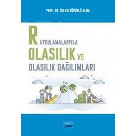 R Uygulamalarıyla Olasılık ve Olasılık Dağılımları - Nobel Akademik Yayıncılık