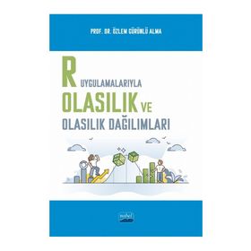 R Uygulamalarıyla Olasılık ve Olasılık Dağılımları - Nobel Akademik Yayıncılık