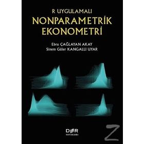 R Uygulamalı Nonparametrik Ekonometri - Ebru Çağlayan Akay Sinem Güler Kangallı Uyar