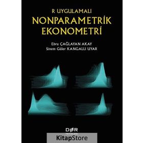R Uygulamalı Nonparametrik Ekonometri - Ebru Çağlayan Akay Sinem Güler Kangallı Uyar