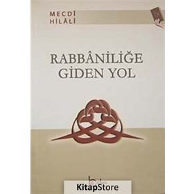 RABBANİLİĞE GIDEN YOL - MECDI HILALI