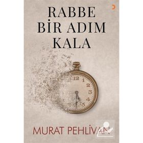 Rabbe Bir Adım Kala - Murat Pehlivan