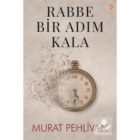 Rabbe Bir Adım Kala - Murat Pehlivan
