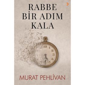 Rabbe Bir Adım Kala - Murat Pehlivan