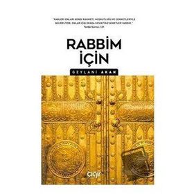 Rabbim İçin / Geylani Akan / Çığır Yayınları