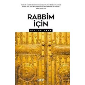 Rabbim İçin / Geylani Akan / Çığır Yayınları