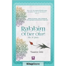 Rabbim Ol Der Olur! - Kün Fe Yekün - Yasemin Ünlü