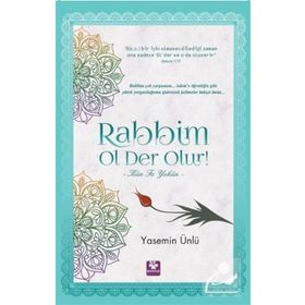 Rabbim Ol Der Olur! - Kün Fe Yekün - Yasemin Ünlü