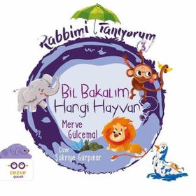 Rabbimi Tanıyorum 3 - Bil Bakalım Hangi Hayvan ? - Merve Gücemal