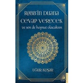 Rabbin Duana Cevap Verecek ve Sen de Hoşnut Olacaksın Destek Yayınları