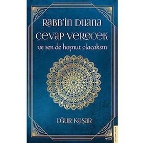 Rabb'İn Duana Cevap Verecek Ve Sende Hoşnut Olacaksın - Uğur Koşar