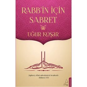 Rabbin İçin Sabret - Uğur Koşar