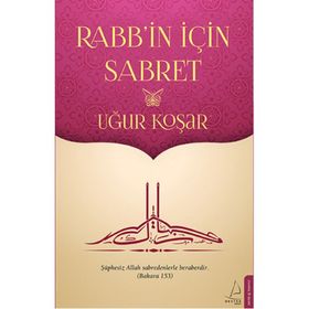 Rabbin İçin Sabret - Uğur Koşar