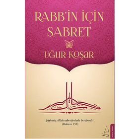 Rabbin İçin Sabret - Uğur Koşar