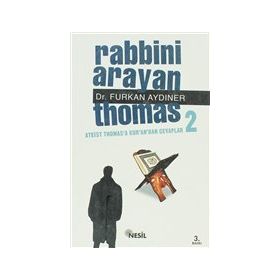 RABBINI ARAYAN THOMAS 2 ATEIST THOMAS´A KUR´AN´DAN CEVAPLAR - FURKAN AYDINER
