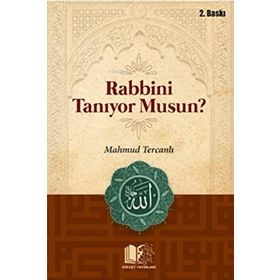 Rabbini Tanıyor Musun? - Mahmud Ebu Muaz