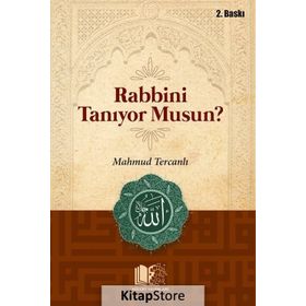 Rabbini Tanıyor Musun? - Mahmud Ebu Muaz