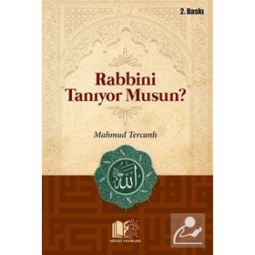 Rabbini Tanıyor Musun? - Mahmud Ebu Muaz