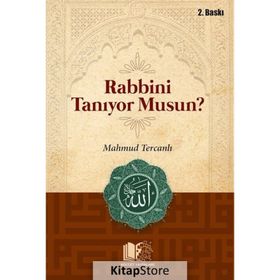 Rabbini Tanıyor Musun? - Mahmud Ebu Muaz