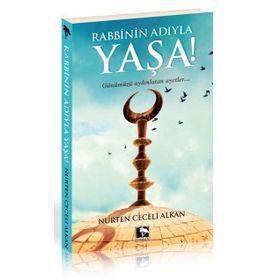 Rabbinin Adıyla Yaşa - Nurten Ceceli Alkan