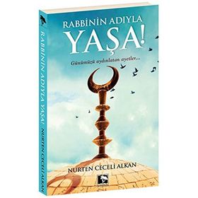 Rabbinin Adıyla Yaşa - Nurten Ceceli Alkan