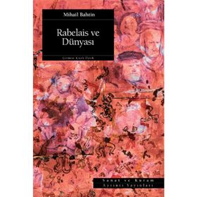 RABELAIS VE DÜNYASI - MIHAIL MIHAILOVIÇ BAHTIN