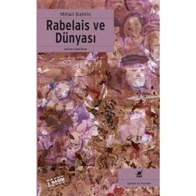 RABELAIS VE DÜNYASI - MIHAIL MIHAILOVIÇ BAHTIN