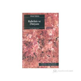 RABELAIS VE DÜNYASI - MIHAIL MIHAILOVIÇ BAHTIN