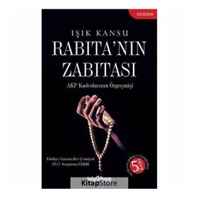 RABITA'NIN ZABITASI AKP KADROLARININ ÖZGEÇMIŞI - IŞIK KANSU