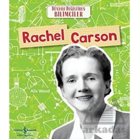 Rachel Carson Dünyayı Değiştiren Bilimciler İş Bankası Kültür Yayınları