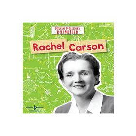Rachel Carson Dünyayı Değiştiren Bilimciler İş Bankası Kültür Yayınları