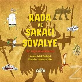 Rada ve Şakacı Şövalye - Betül Kanbolat