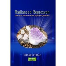 Radianced Regresyon - Diba Ayten Yılmaz