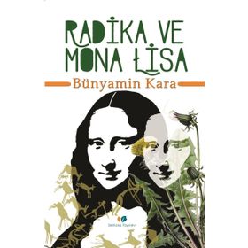 Radika ve Mona Lisa - Bünyamin Kara