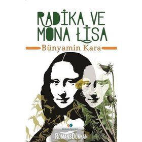 Radika ve Mona Lisa - Bünyamin Kara