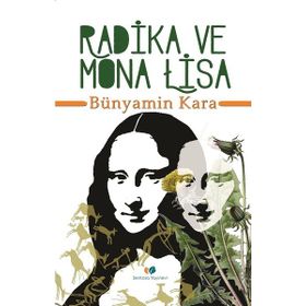Radika ve Mona Lisa - Bünyamin Kara