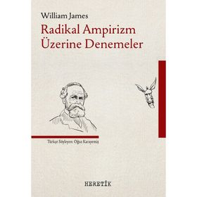 Radikal Ampirizm Üzerine Denemeler - William James