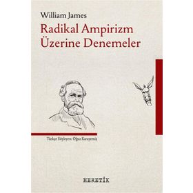 Radikal Ampirizm Üzerine Denemeler - William James