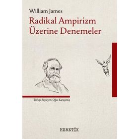 Radikal Ampirizm Üzerine Denemeler - William James