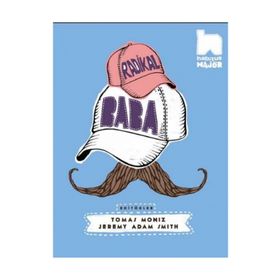 Radikal Baba - Tomas Moniz jeremy adam smith