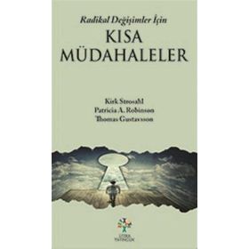 Radikal Değişimler İçin Kısa Müdahaleler - Thomas Gustavsson Kirk Strosahl Patricia Robinson