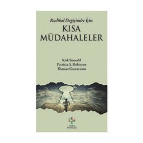 Radikal Değişimler İçin Kısa Müdahaleler - Thomas Gustavsson Kirk Strosahl Patricia Robinson