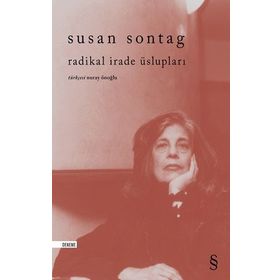Radikal İrade Üslupları - Susan Sontag