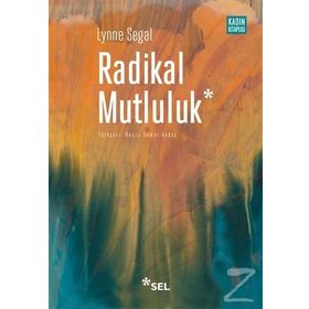Radikal Mutluluk - Lynne Segal