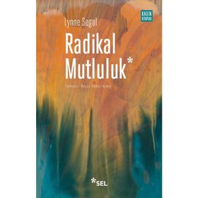 Radikal Mutluluk - Lynne Segal