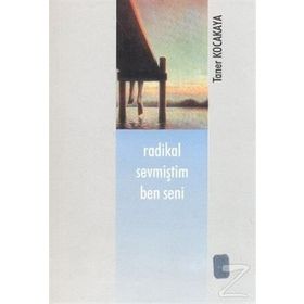 Radikal Sevmiştim Ben Seni - Taner Kocakaya